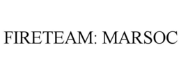FIRETEAM: MARSOC trademark