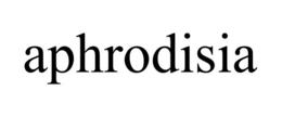 APHRODISIA trademark