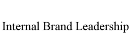 INTERNAL BRAND LEADERSHIP trademark