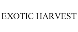 EXOTIC HARVEST trademark