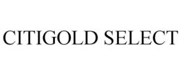 CITIGOLD SELECT trademark