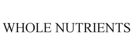 WHOLE NUTRIENTS trademark