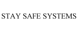 STAY SAFE SYSTEMS trademark