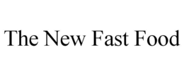 THE NEW FAST FOOD trademark