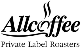 ALL COFFEE PRIVATE LABEL ROASTERS trademark