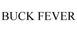 BUCK FEVER trademark