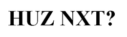 HUZ NXT? trademark