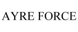 AYRE FORCE trademark