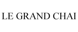 LE GRAND CHAI trademark