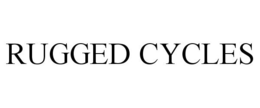 RUGGED CYCLES trademark
