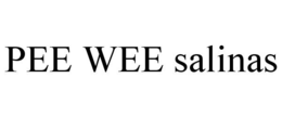 PEE WEE SALINAS trademark