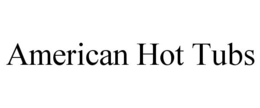 AMERICAN HOT TUBS trademark