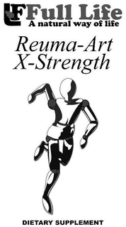 LFFULL LIFE NATURAL WAY OF LIFE REUMA-ART X-STRENGTH DIETARY SUPPLEMENT trademark