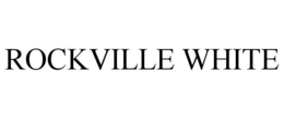 ROCKVILLE WHITE trademark