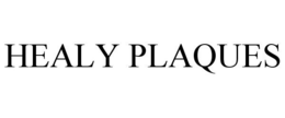 HEALY PLAQUES trademark