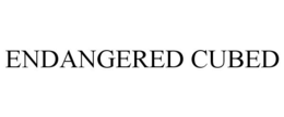ENDANGERED CUBED trademark