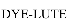 DYE-LUTE trademark