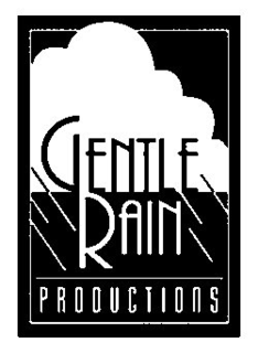 GENTLE RAIN PRODUCTIONS trademark