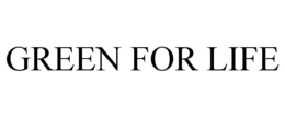 GREEN FOR LIFE trademark