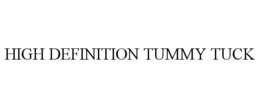 HIGH DEFINITION TUMMY TUCK trademark