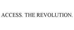 ACCESS. THE REVOLUTION. trademark