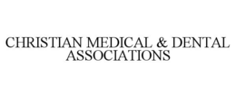 CHRISTIAN MEDICAL & DENTAL ASSOCIATIONS trademark
