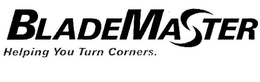 BLADEMASTER HELPING YOU TURN CORNERS. trademark