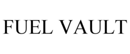 FUEL VAULT trademark
