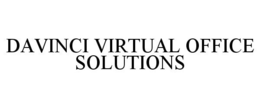 DAVINCI VIRTUAL OFFICE SOLUTIONS trademark
