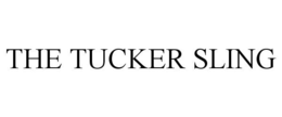 THE TUCKER SLING trademark