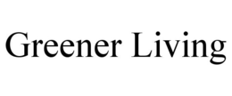 GREENER LIVING trademark