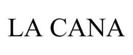 LA CANA trademark