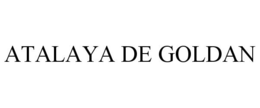 ATALAYA DE GOLDAN trademark
