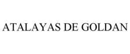ATALAYAS DE GOLDAN trademark