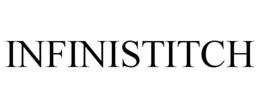 INFINISTITCH trademark