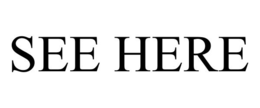SEE HERE trademark