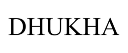 DHUKHA trademark