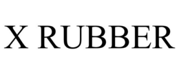 X RUBBER trademark