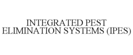 INTEGRATED PEST ELIMINATION SYSTEMS (IPES) trademark