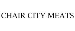 CHAIR CITY MEATS trademark
