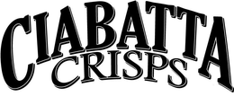 CIABATTA CRISPS trademark