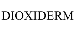 DIOXIDERM trademark