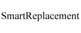 SMARTREPLACEMENT trademark