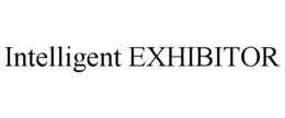 INTELLIGENT EXHIBITOR trademark
