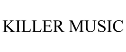 KILLER MUSIC trademark