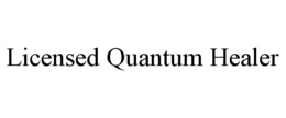 LICENSED QUANTUM HEALER trademark