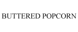 BUTTERED POPCORN trademark