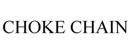 CHOKE CHAIN trademark