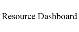 RESOURCE DASHBOARD trademark