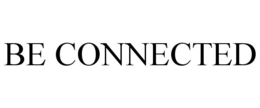 BE CONNECTED trademark